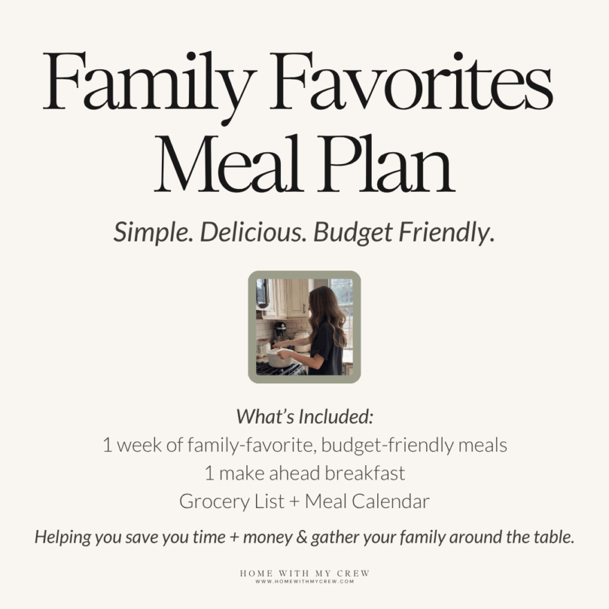 Family Favorites Meal Plan - saving you time and money with yummy meals your family will love!